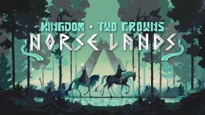 Kingdom Two Crowns - Norse Lands